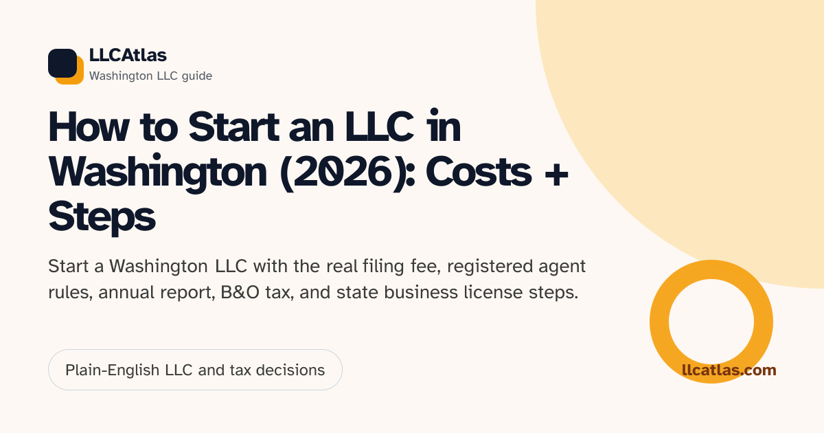 How to Start an LLC in Washington (2026): Costs + Steps | LLCAtlas